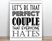Funny Love Quote Let's be That Perfect Couple Humor Instant Download 8x10 Printable Wall Decor Printable Art Digital Posterl Funny Love Quote Let's be That Perfect Couple Humor Instant Download 8x10 Printable Wall Decor Printable Art Digital Posterl