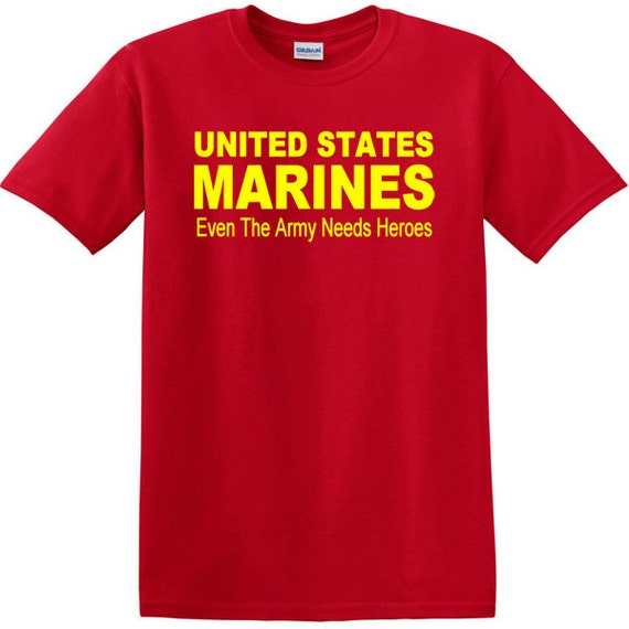 US Marines Even The Army Needs Heroes T shirt By HeartMyTees