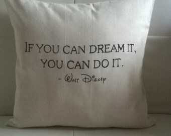 Handmade "If you can dream it, you can do it - Walt Disney" Pillow/Cushion/Throw pillow 37x37 cm ecru