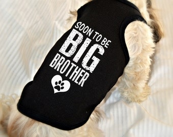 Soon to be Big Brother Dog Shirt. Small Pet Clothes. Gift for Expecting Mother.