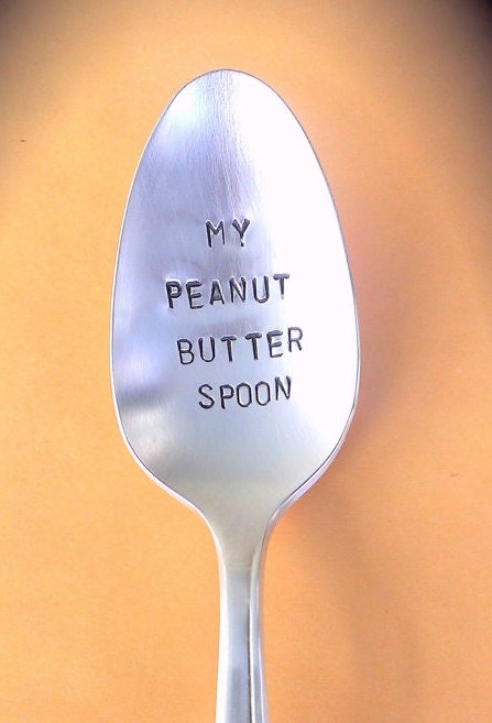 Stamped Spoon  My Peanut Butter  Spoon  Stamped Silverware Unique