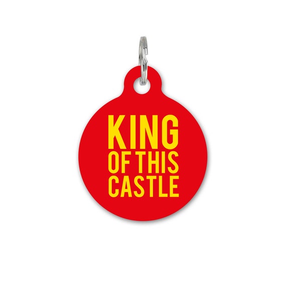 Custom Pet ID Tag Circle - Dog Name Identification - King of this castle royalty royal funny slogan - SLGN0007