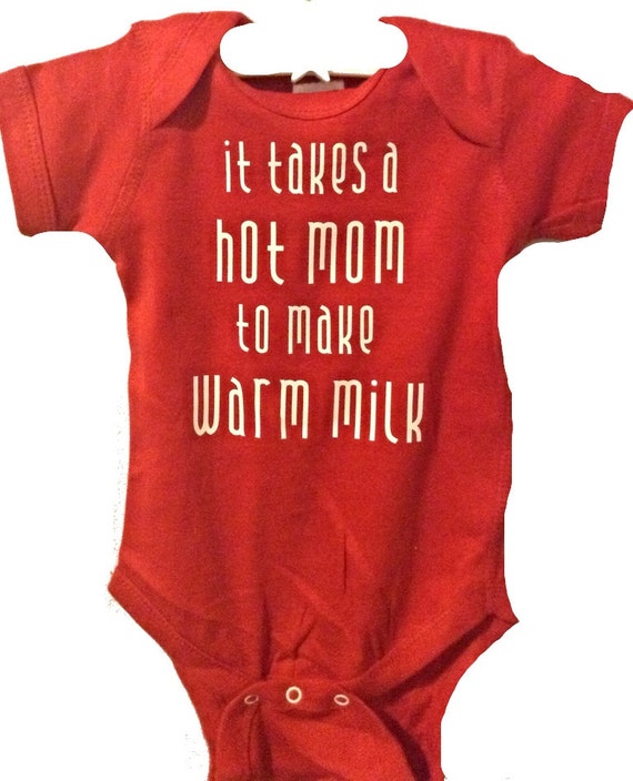 Funny breastfeeding onesie It Takes a Hot mom to by RatticleBaby