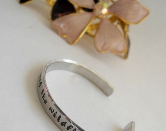 You belong among the wildflowers - From Tom Petty song - Hand stamped aluminum cuff bracelet - Gift for best friend, sister, daughter
