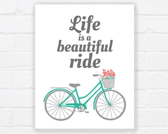 Life Is A Beautiful Ride Printable Art Printable Inspirational Quote Art Printable Quotes Bicycle Print Wall Art Instant Download