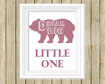 Dream Big Little One nursery printable wall art pink purple bear child quote instant download 8 x 10 inspirational love art print home decor