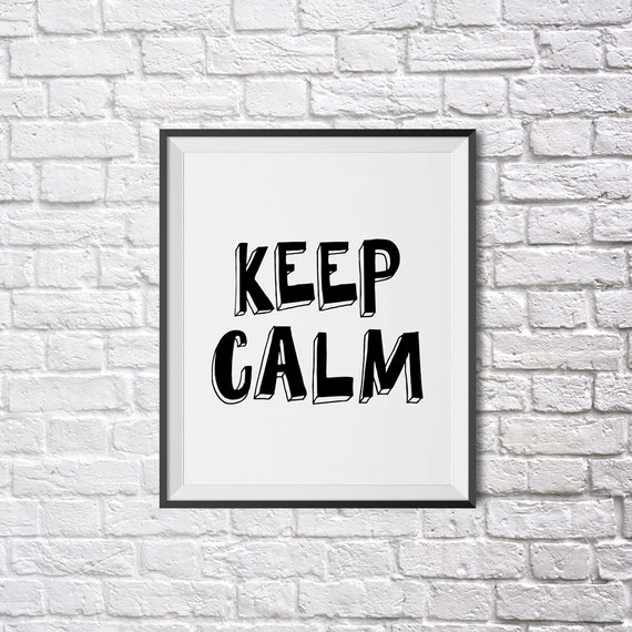 Custom Motivational Print Keep Calm And Your Text By