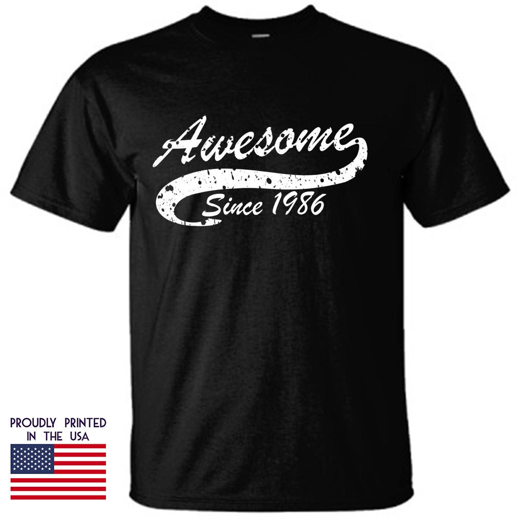 Awesome Since 1986 t shirt is a perfect 31st birthday gift