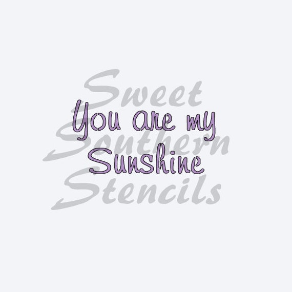 You are my Sunshine Stencil