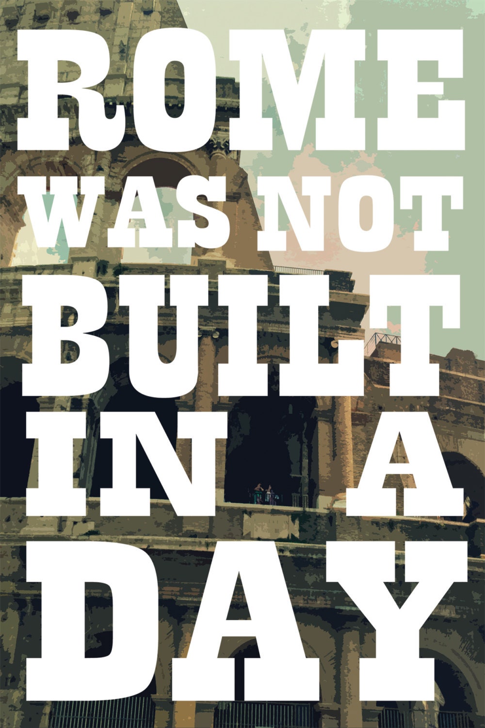 Rome was not Built in a Day by shallowshores on Etsy