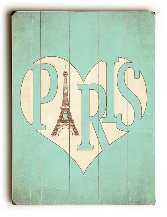 Wooden Sign, Paris Poster, French Decor, Inspirational Sign, Vintage Sign, Wall Art, Pallet Sign, Distressed Wood Sign, Art For Kitchen