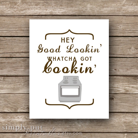 Items Similar To Hey Good Lookin Whatcha Got Cookin Modern Kitchen Wall Art Oven Kitchen Print 2016