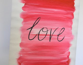 Love - Inspirational Typography Print from Original on Canvas