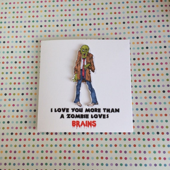 I Love You More Than a Zombie Loves Brains by DreamALittleDream89