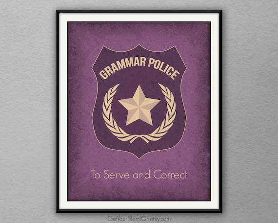 grammar police to serve and correct