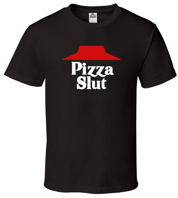 Pizza Slut Logo Parody T Shirt Funny Party Ts By Joketshirtco