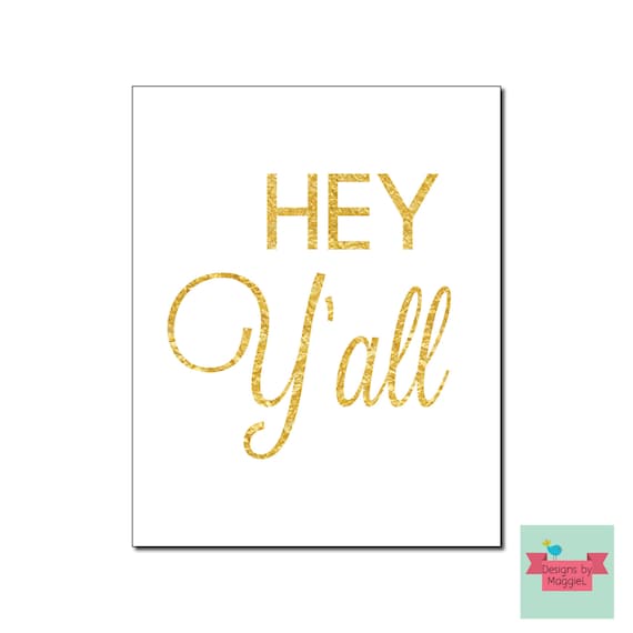 Hey Y'all print in gold foil lettering