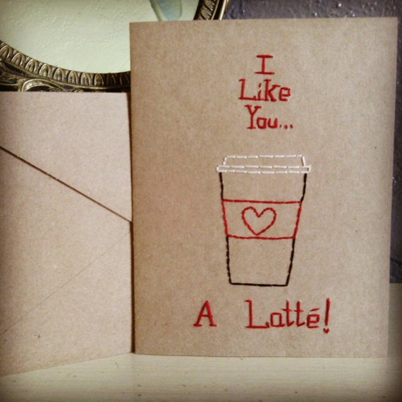 Embroidered I Like You A Latte Greeting Card