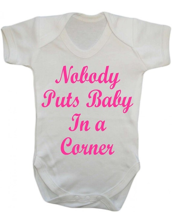 Nobody Puts Baby In A Corner Dirty Dancing Funny by FLEXIPRINT