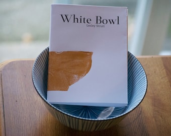 White Bowl by Lesley Strutt (Poetry Chapbook by Bitterzoet Press)