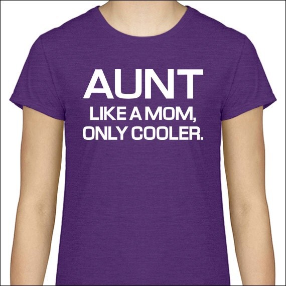 Awesome Aunt Shirt Aunt Like A Mom Only Cooler T Shirt Shirt 