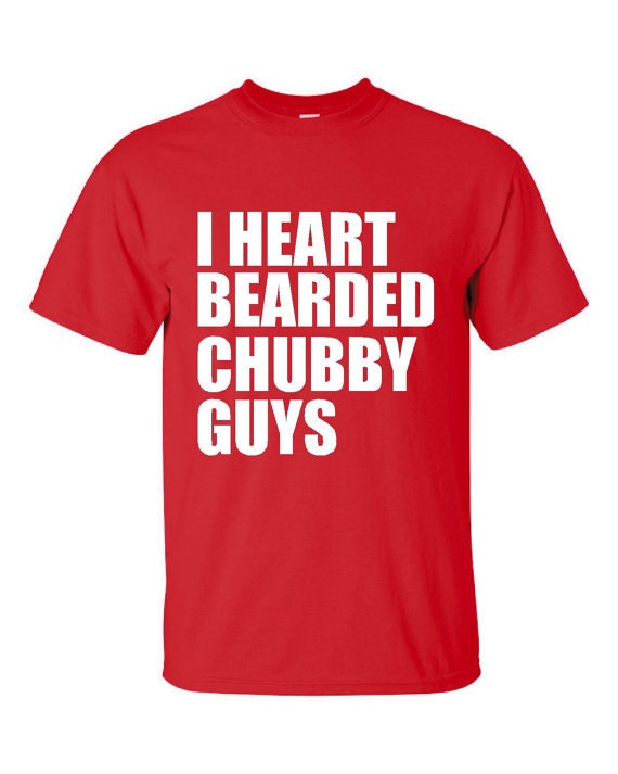 I Heart Bearded Chubby Guys Shirt. Funny by RedBananaDesign