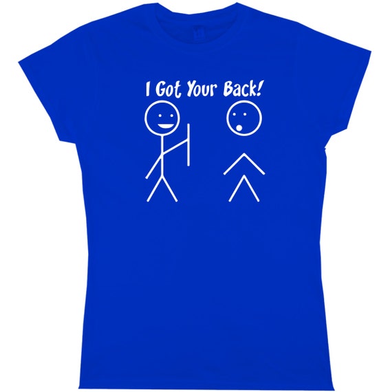 Download i got your back women's t shirt funny humour by SixPoundTees