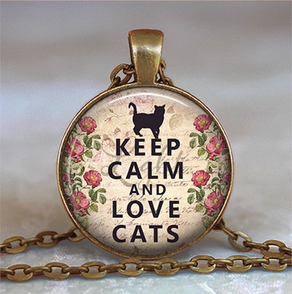 Keep Calm and Love Cats necklace cat lover gift cat lover