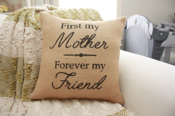 First My Mother, Forever My Friend Pillow