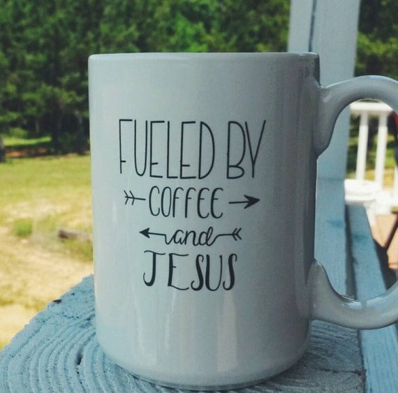 Coffee And Jesus Mug Fueled By Coffee And By TheFreckledGoose