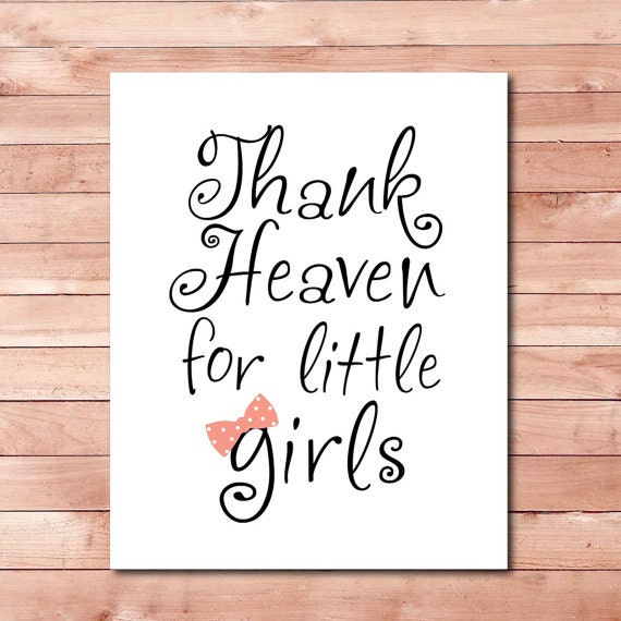 thank heaven for little girls printable baby girl nursery