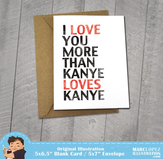 Kanye West I love You Card Valentine's Day I Miss You by ...