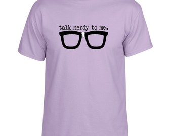 Talk Nerdy To Me t shirt T shirt Women funny t shirt Geek Gifts For Her Gifts For Him S M L XL XXL You choose color shirt