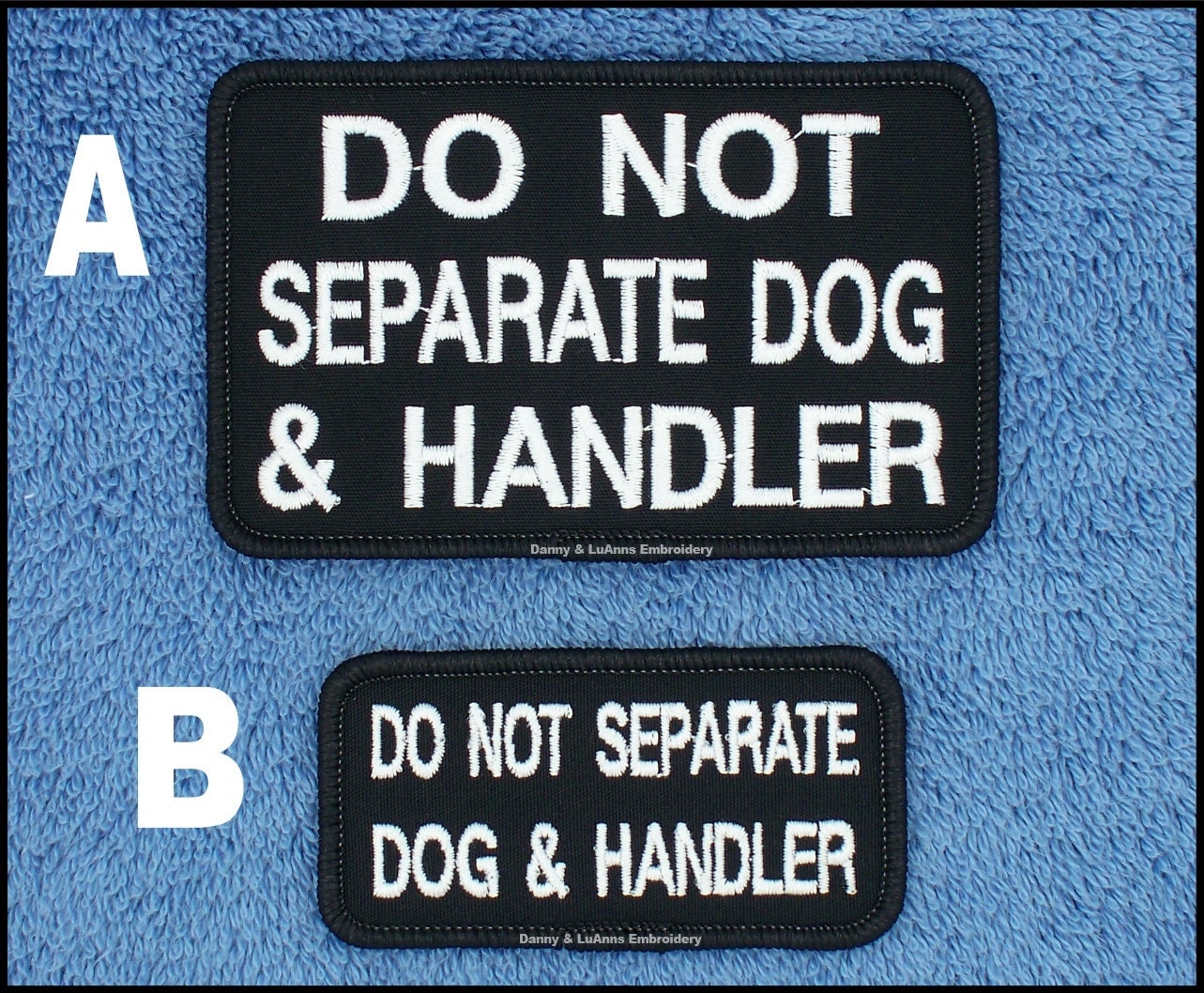 1 Do Not Separate Dog and Handler Service Dog Patch Danny