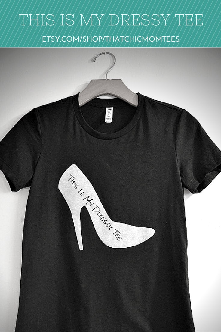 This is My Dressy Tee Fitted Women's Graphic by ThatChicMomTees