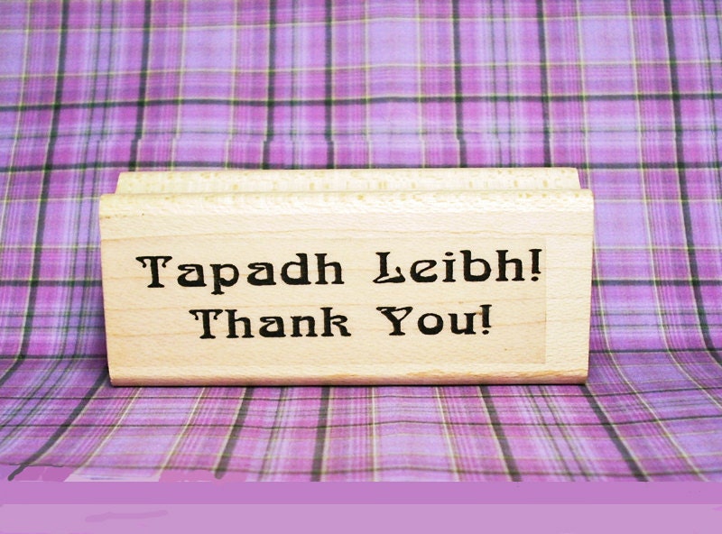 Thank You Scottish Gaelic Bilingual Rubber Stamp 2 Tapadh