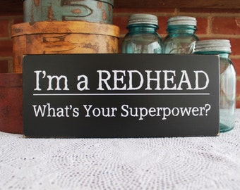 Wood Sign I'm a Redhead Funny Superpower Saying Plaque Wall Decor