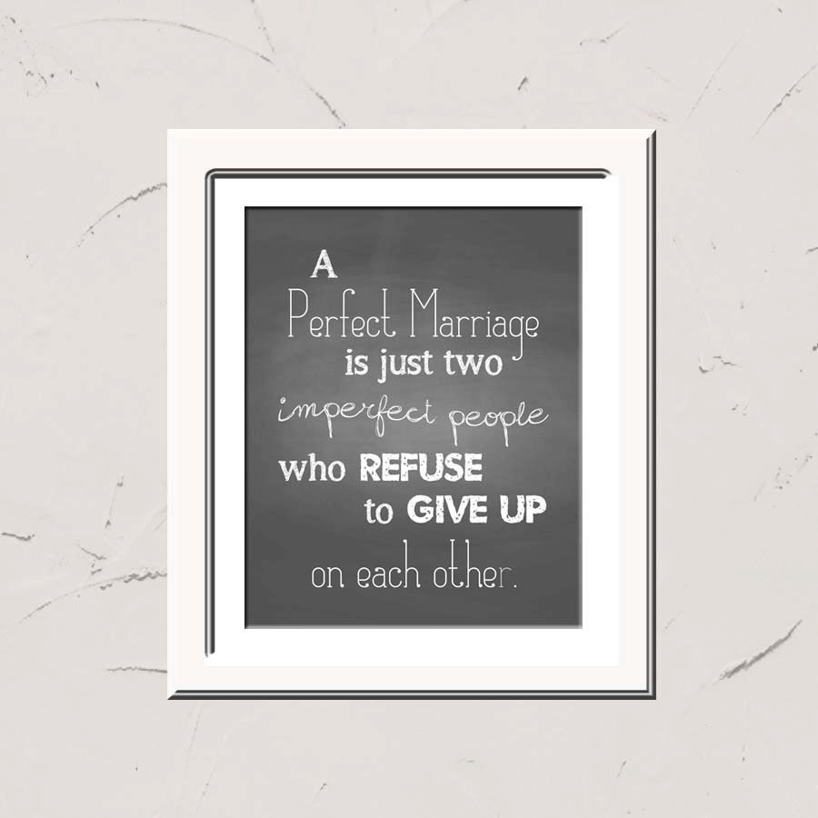 A perfect marriage is just two imperfect people Inspirational