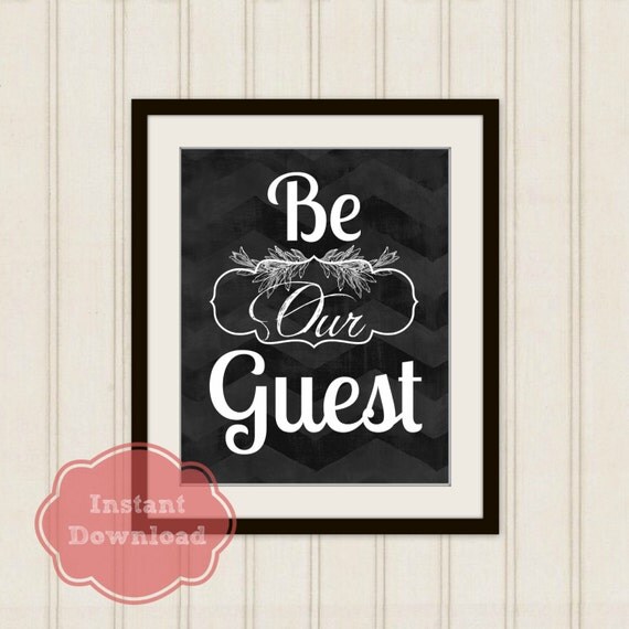 BE OUR GUEST Instant Download Art Print Guest Room Art 8x10