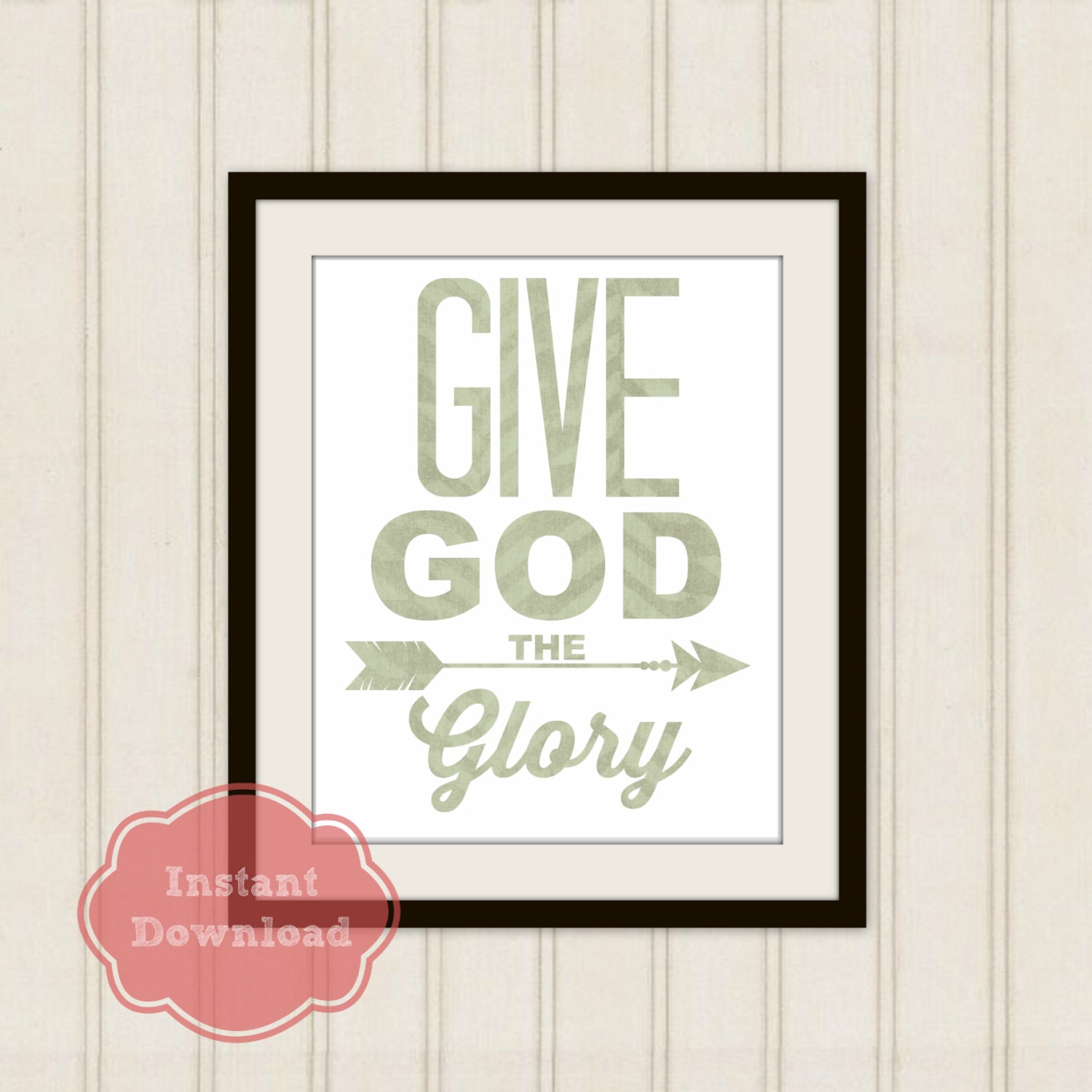 GIVE GOD The GLORY Digital Print Scripture Art God Quote Art
