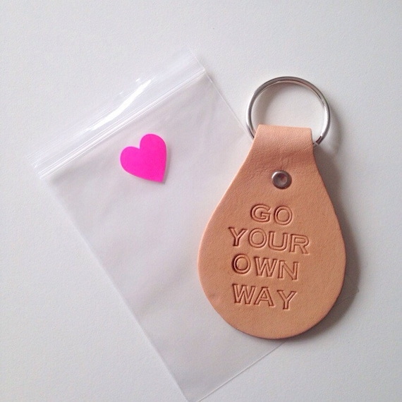 Go Your Own Way made to order leather key fob hand stamped