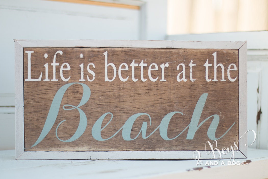 wooden beach signs Life is Better at the Beach by TwoBoysandaDog