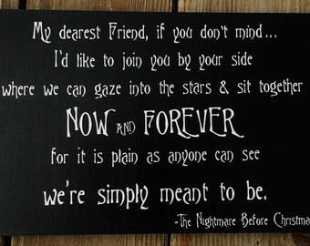 Nightmare Before Christmas Sign, My Dearest Friend if you don't mind, Now and Forever, Wood Sign, Jack and Sally, Home decor