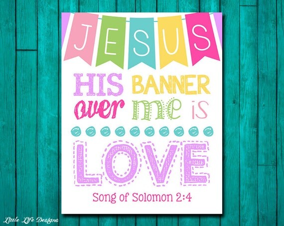 His banner over me is love. Song of Solomon by LittleLifeDesigns