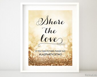 Wedding hashtag sign: Customized hashtag sign, printable wedding sign, rose gold wedding, gold party hashtag sign, share the love sign gp269