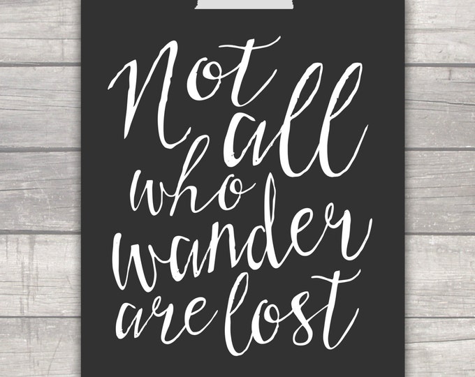 Not All Who Wander Are Lost - Script Quote Print