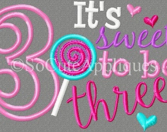 5x7 It's sweet to be THREE 3rd birthday with lollipop 5X7 Embroidery design, 3rd birthday