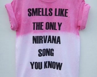 smells like the only nirvana song you know shirt