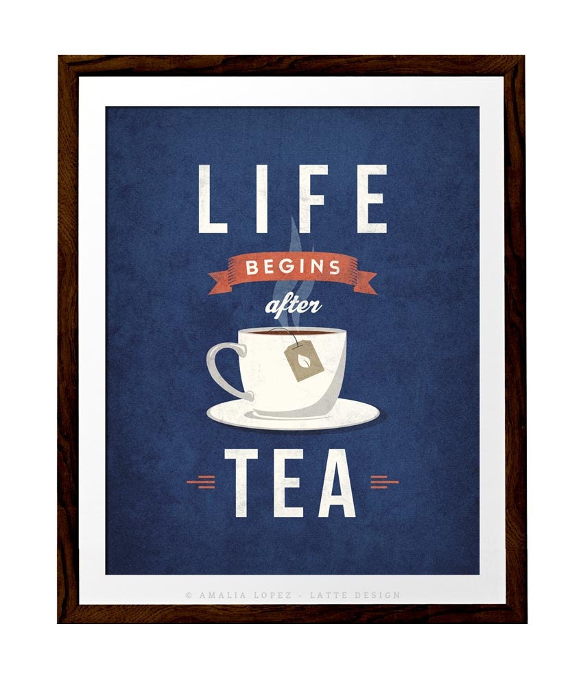 Life begins after tea print Tea poster kitchen wall art retro