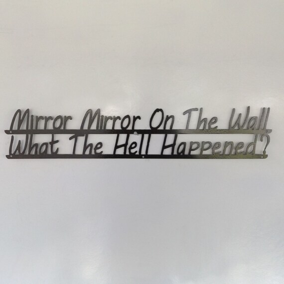 Mirror Mirror On The Wall What The Hell Happened